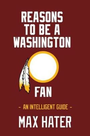 Cover of Reasons To Be A Washington Fan