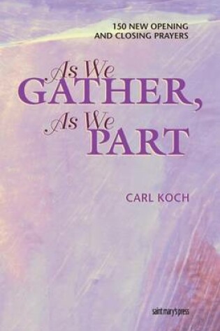 Cover of As We Gather, as We Part