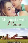 Book cover for Moments with Mason (A Red Maple Falls Novel, #3)