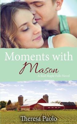 Book cover for Moments with Mason (A Red Maple Falls Novel, #3)