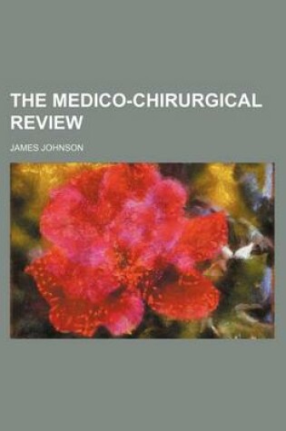 Cover of The Medico-Chirurgical Review (Volume 51)