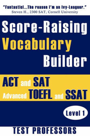 Cover of Score-Raising Vocabulary Builder for ACT and SAT Prep & Advanced TOEFL and SSAT Study (Level 1)