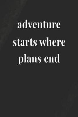 Book cover for Adventure Starts Where Plans End