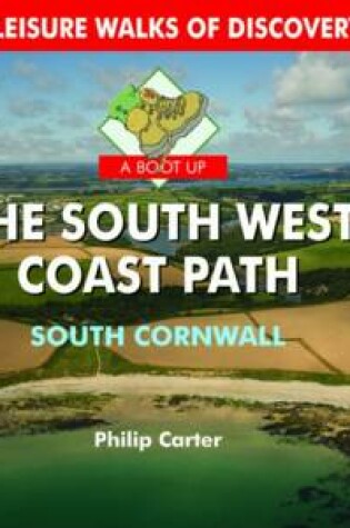 Cover of A Boot Up The South West Coast Path - South Cornwall