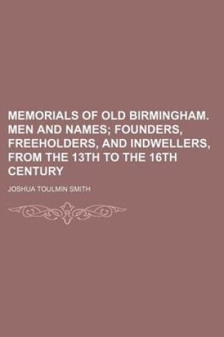 Cover of Memorials of Old Birmingham. Men and Names