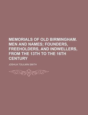 Book cover for Memorials of Old Birmingham. Men and Names