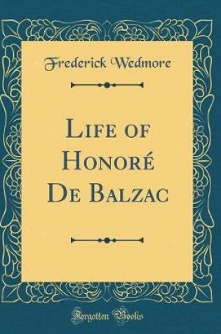 Cover of Life of Honore de Balzac (Classic Reprint)