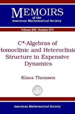 Cover of C -algebras of Homoclinic and Heteroclinic Structure in Expensive Dynamics