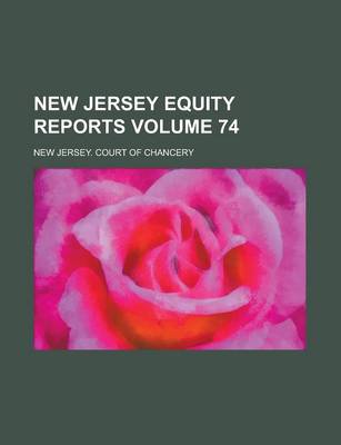 Book cover for New Jersey Equity Reports Volume 74