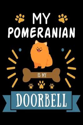 Book cover for My Pomeranian is my Doorbell