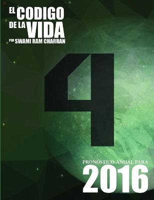 Book cover for El Codigo de la Vida #4 Pronostico Anual Para 2016