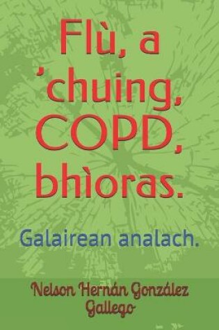 Cover of Flu, a 'chuing, COPD, bhioras.