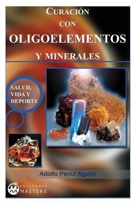 Book cover for Curacion Con Oligoelementos Y Minerales