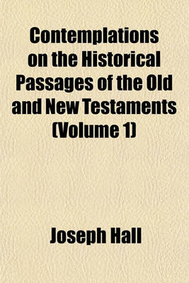 Book cover for Contemplations on the Historical Passages of the Old and New Testaments (Volume 1)