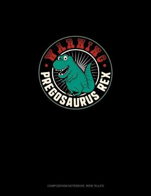 Cover of Warning Pregosaurus Rex