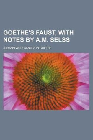 Cover of Goethe's Faust, with Notes by A.M. Selss