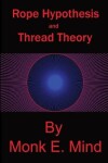 Book cover for Rope Hypothesis and Thread Theory