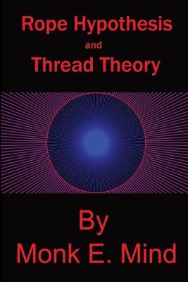 Cover of Rope Hypothesis and Thread Theory