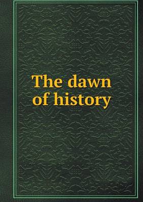 Book cover for The dawn of history