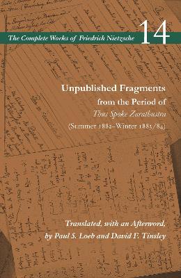 Book cover for Unpublished Fragments from the Period of Thus Spoke Zarathustra (Summer 1882-Winter 1883/84)