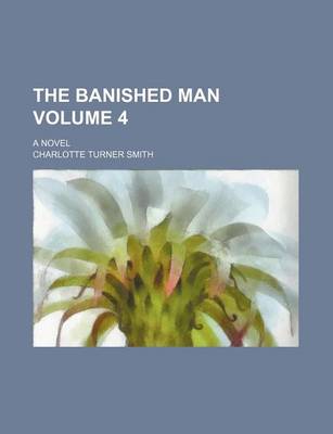 Book cover for The Banished Man; A Novel Volume 4