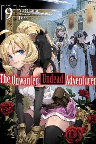 Cover of The Unwanted Undead Adventurer (Light Novel): Volume 9