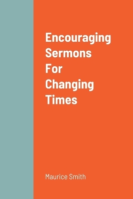 Cover of Encouraging Sermons For Changing Times