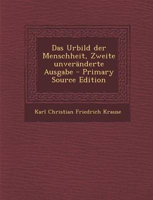 Book cover for Das Urbild Der Menschheit, Zweite Unveranderte Ausgabe