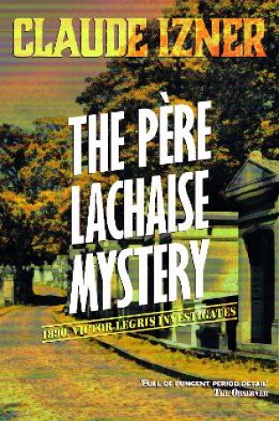 Cover of Pere-Lachaise Mystery: 2nd Victor Legris Mystery