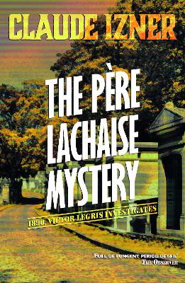 Book cover for Pere-Lachaise Mystery: 2nd Victor Legris Mystery