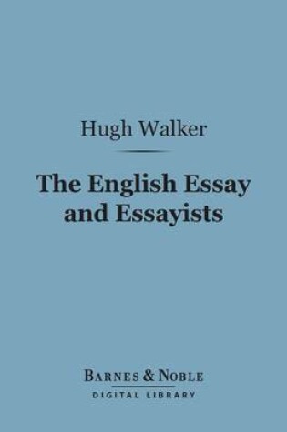 Cover of The English Essay and Essayists (Barnes & Noble Digital Library)