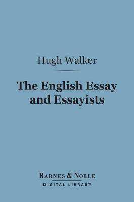 Cover of The English Essay and Essayists (Barnes & Noble Digital Library)