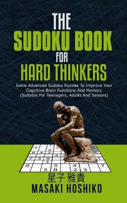 Book cover for The Sudoku Book For Hard Thinkers