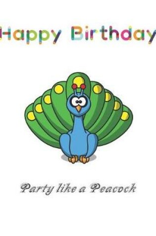 Cover of Party Like A Peacock