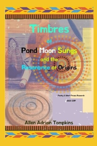 Cover of Timbres of Pond Moon Sungs and the Resonance of Origins