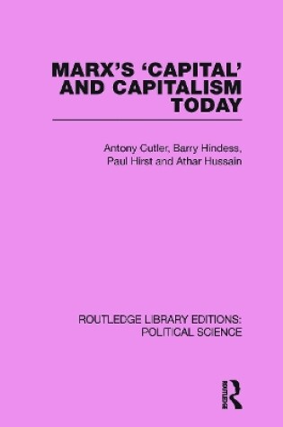 Cover of Marx's Capital and Capitalism Today Routledge Library Editions: Political Science Volume 52