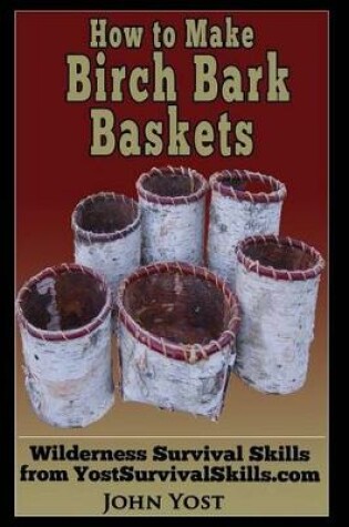 Cover of How to Make Birch Bark Baskets