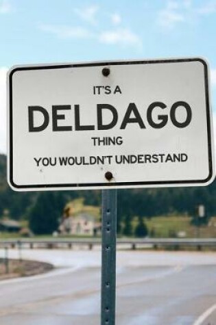 Cover of It's a Deldago Thing You Wouldn't Understand