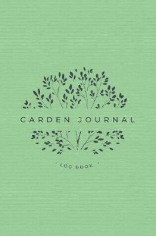 Cover of Garden Journal Log Book