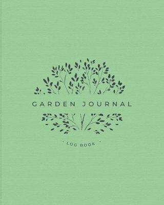 Book cover for Garden Journal Log Book