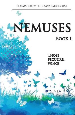 Book cover for Nemuses - Book I - Those peculiar wings