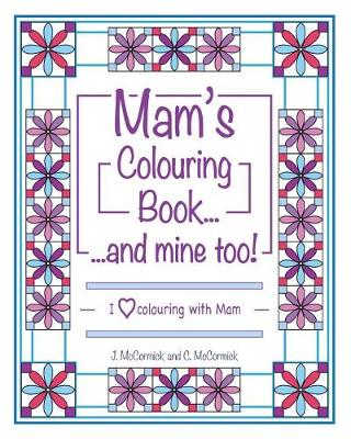 Book cover for Mam's Colouring Book...and Mine Too!