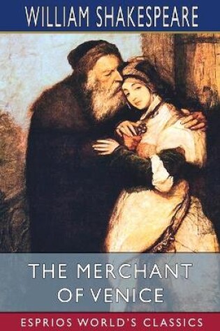 Cover of The Merchant of Venice (Esprios Classics)