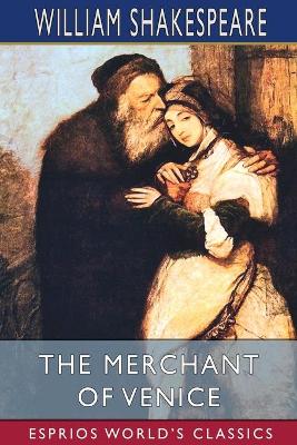 Book cover for The Merchant of Venice (Esprios Classics)