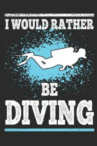 Cover of I Would Rather Be Diving