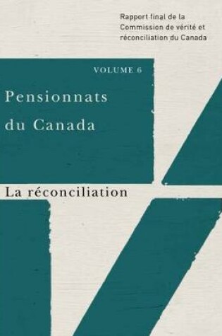 Cover of Pensionnats du Canada : La reconciliation