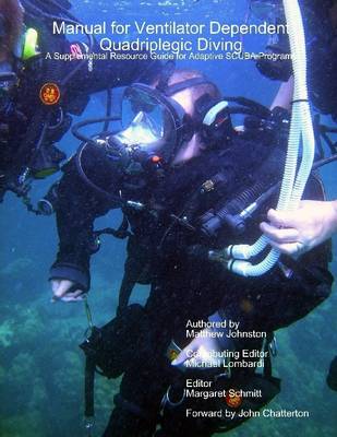 Book cover for Manual for Ventilator Dependent Quadriplegic Diving: A Supplemental Resource Guide for Adaptive SCUBA Program