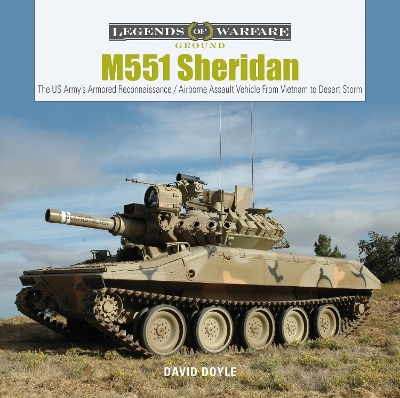 Book cover for M551 Sheridan: The US Army's Armored Reconnaissance / Airborne Assault Vehicle From Vietnam to Desert Storm