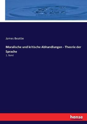 Book cover for Moralische und kritische Abhandlungen - Theorie der Sprache