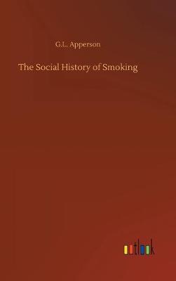 Book cover for The Social History of Smoking